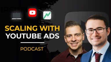 YouTube Ads to Scale Your Business to 7-8 Figures | New Podcast with Joel Erway & Aleric Heck