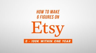 How to Make Your Etsy Shop go from 0 to 100k in One Year - Full-Time ETSY Tips and Tricks