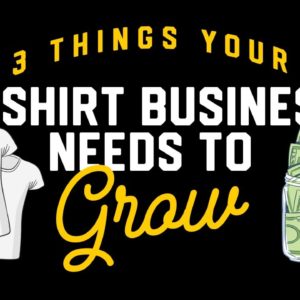 Growing Your T-Shirt Business