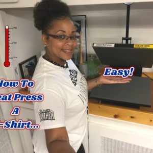 How To Heat Press A T-Shirt 101 ~ Easy Tutorial