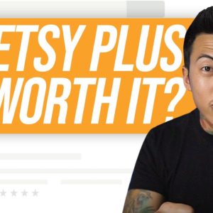 Is Etsy Plus Subscription Worth it? (2020)