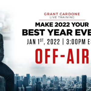 Make 2022 Your Best Year Ever LIVE! with Grant Cardone