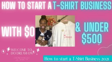 How to START A T-SHIRT BUSINESS in 2021| Side Hustles & Extra Money in Quarantine