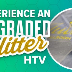 Upgrade Your Glitter HTV with a Better Option!