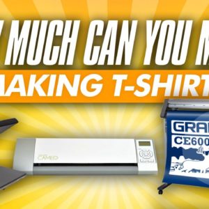 How Much Can You Make Making T-Shirts with a Vinyl Cutter and Heat Press