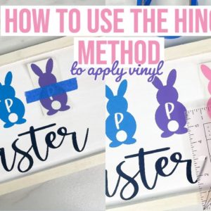 HOW TO LINE UP YOUR VINYL DESIGNS PERFECTLY EVERY TIME USING THE HINGE METHOD | EASTER SIGN