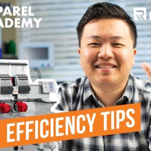 5 Efficiency Tips for Embroidery Businesses | Apparel Academy (Ep. 3)