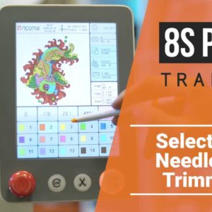 8S Panel Training Series: Part 16 - Selecting a Needle and Trimming