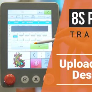 8S Panel training series: Part 3 - Uploading a Design