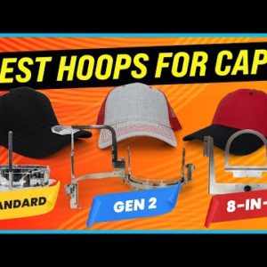 Best Hoops For Cap Embroidery