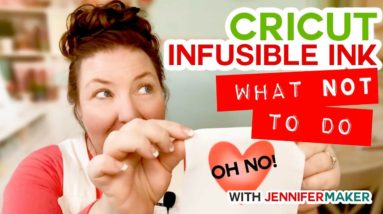 Cricut Infusible Ink: What NOT to Do!