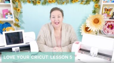 Cricut Mini Course Lesson 5