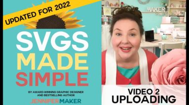 How to Upload SVG Cut Files to Cricut, Silhouette, etc | Updated for 2022 | SVGs Made Simple #2