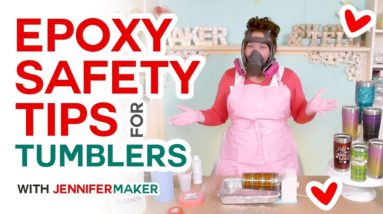 Epoxy Resin Safety Tips for Tumbler Makers: How to Make Tumblers Safely!