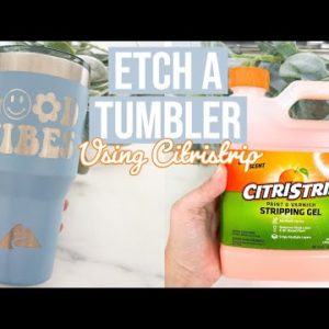 HOW TO ETCH A TUMBLER USING CITRISTRIP & GET CRISP LINES | TIKTOK INSPIRED FROM ADRIENNE M2C1DESIGNS