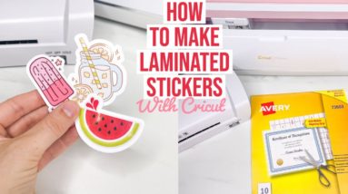 HOW TO LAMINATE STICKERS WITH CRICUT