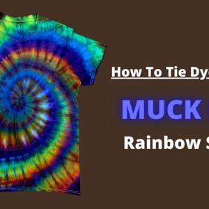 How to Tie Dye a Shirt - Rainbow Spiral - Muck Dye!