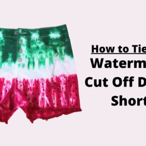 How to Tie Dye | Watermelon🍉 Cutoff Denim Shorts