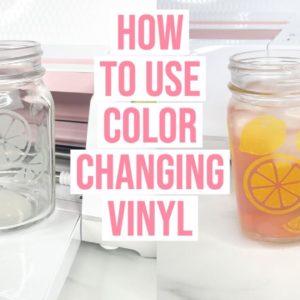 HOW TO USE COLOR CHANGING VINYL ON A MASON JAR