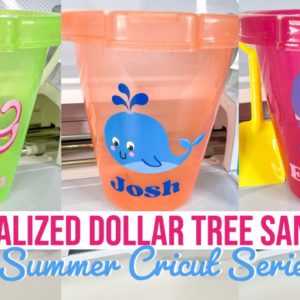 PERSONALIZED DOLLAR TREE BEACH PAILS WITH CRICUT | SUMMER CRICUT PROJECT SERIES