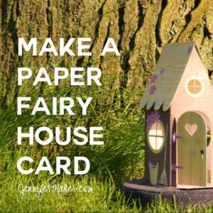 Make a Paper Fairy House Card that Pops Up!