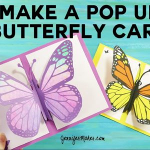 Pop Up Butterfly Card Tutorial (Three Versions)