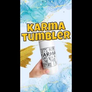 Sarcastic Karma SVG | Tumbler Design Ideas