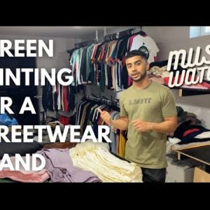 SCREEN PRINTING A STREETWEAR BRAND