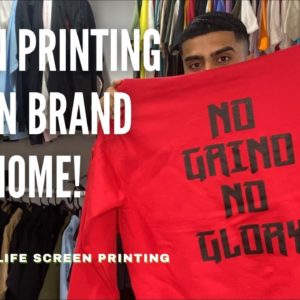 SCREEN PRINTING MY OWN CLOTHING BRAND! | NO GRIND NO GLORY