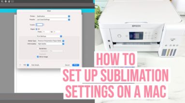 MAC SETTINGS FOR BEST QUALITY SUBLIMATION PRINTING | TROUBLESHOOT WHY SETTINGS WONT SHOW UP