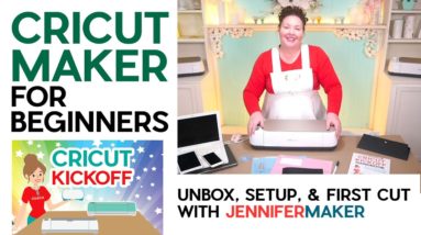 Cricut Maker for Beginners: Unboxing, Setup & First Cut * Cricut Kickoff: Lesson 1