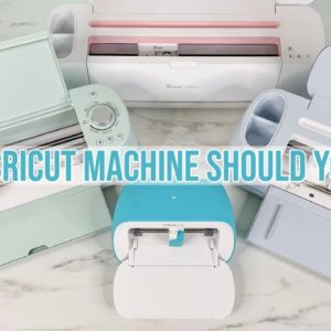 WHICH CRICUT MACHINE SHOULD YOU BUY | CRICUT MACHINE BUYING GUIDE 2021