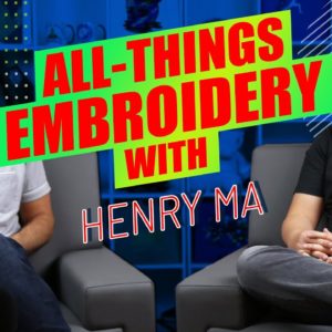 Why Start An Embroidery Business | Q&A with CEO Henry Ma Part 1/3