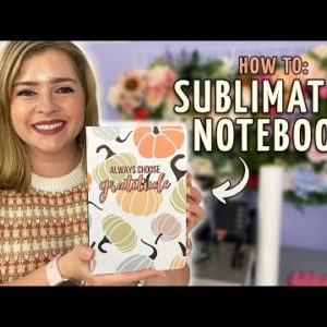 How to Sublimate a Notebook | EASY Sublimation for Beginners Tutorial | Sublimation Notebook