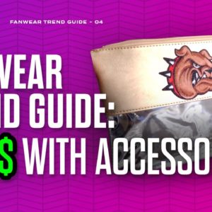 Fanwear Trend Guide: Creating Add-On Sales with Accessories