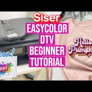 I TEST OUT THE NEW SISER EASYCOLOR DTV | BEGINNGER PRINTABLE VINYL VIDEO