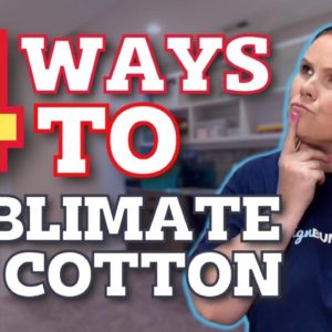 *WOW 🤯 4 Ways to Sublimate on Cotton