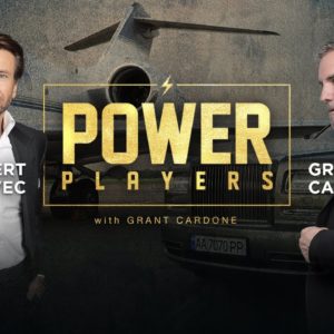 Grant Cardone Talks Business with Robert Herjavec - Power Players