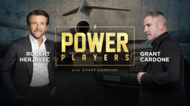 Grant Cardone Talks Business with Robert Herjavec - Power Players