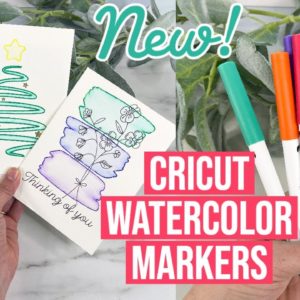 NEW CRICUT WATERCOLOR MARKERS AND BRUSH | WATERCOLOR CARDS