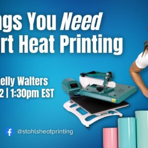 5 Things You NEED to Start Heat Printing | LIVE with Kelly Walters