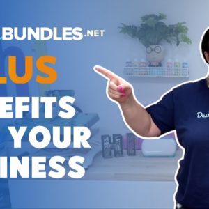 Design Bundles PLUS - Benefits for YOUR BUSINESS! 👏