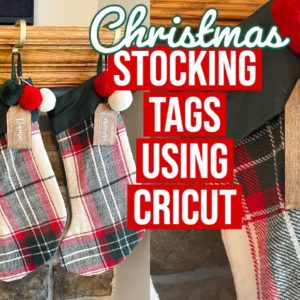 DIY CHRISTMAS STOCKING TAGS USING CRICUT