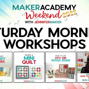 Maker Academy Weekend 2022: Saturday Morning Workshops