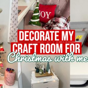 DECORATE MY CRAFT ROOM FOR CHRISTMAS WITH ME