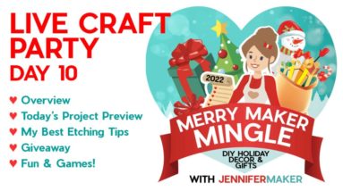 Merry Maker Mingle Craft Party with JenniferMaker: Day 10