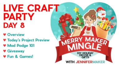 Merry Maker Mingle Craft Party with JenniferMaker: Day 8