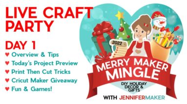 Merry Maker Mingle with JenniferMaker: Day 1