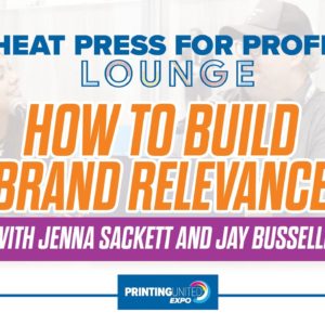 The Blueprint for Brand Relevance | Heat Press for Profit Lounge