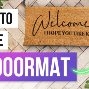 👏 How to make a DOORMAT using Your Cricut!